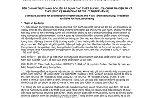 Tiêu chuẩn quốc gia TCVN 7249:2008 (ISO/ASTM 51431:2005) về Tiêu chuẩn thực hành đo liều áp dụng cho thiết bị chiếu xạ chùm tia điện tử và tia X (bức xạ hãm) dùng để xử lý thực phẩm
