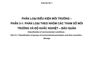 Tiêu chuẩn quốc gia TCVN 7921-3-1:2008 (IEC 60721-3-1 : 1997) về Phân loại điều kiện môi trường - Phần 3-1: Phân loại theo nhóm các tham số môi trường và độ khắc nghiệt - Bảo quản
