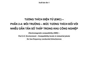 Tiêu chuẩn quốc gia TCVN 7909-2-4:2008 (IEC/TR 61000-2-4 : 2002) về Tương thích điện từ (EMC) - Phần 2-4: Môi trường - Mức tương thích đối với nhiễu dẫn tần số thấp trong khu công nghiệp