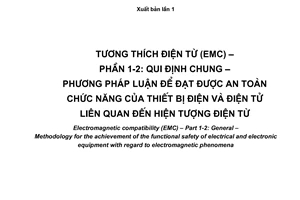 Tiêu chuẩn quốc gia TCVN 7909-1-2:2008 (IEC/TR 61000-1-2 : 2001) về Tương thích điện từ (EMC) - Phần 1-2: Quy định chung - Phương pháp luận để đạt được an toàn chức năng của thiết bị điện và điện tử liên quan đến hiện tượng điện từ