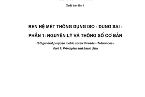 Tiêu chuẩn quốc gia TCVN 4683-1:2008 (ISO 965 - 1: 1998) về Ren hệ mét thông dụng ISO - Dung sai - Phần 1: Nguyên lý và thông số cơ bản