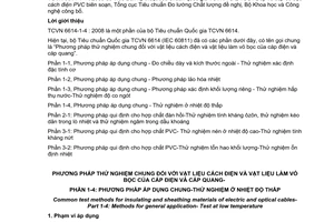 Tiêu chuẩn quốc gia TCVN 6614-1-4:2008 (IEC 60811-1-4:1985, Amd. 1 : 1993 và Amd. 2 : 2001) về Phương pháp thử nghiệm chung đối với vật liệu cách điện và vật liệu làm vỏ bọc của cáp điện và cáp quang - Phần 1-4: Phương pháp áp dụng chung - Thử nghiệm ở nhiệt độ thấp