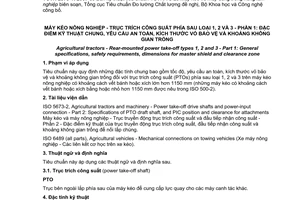 Tiêu chuẩn quốc gia TCVN 2573-1:2007 (ISO 500-1: 2004) về Máy kéo nông nghiệp - Trục trích công suất phía sau loại 1, 2 và 3 - Phần 1: Đặc điểm kỹ thuật chung, yêu cầu an toàn, kích thước vỏ bảo vệ và khoảng không gian trống