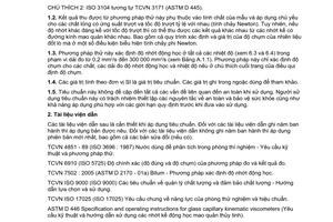 Tiêu chuẩn quốc gia TCVN 3171:2007 (ASTM D 445)
về Chất lỏng dầu mỏ trong suốt và không trong suốt - Phương pháp xác định độ nhớt động học (và tính toán độ nhớt động lực)