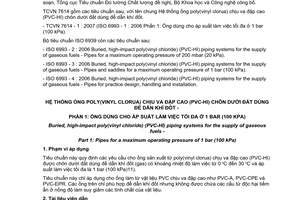 Tiêu chuẩn quốc gia TCVN 7614-1:2007 (ISO 6993 - 1: 2006) về Hệ thống ống poly (vinyl clorua) chịu va đập cao (PVC-HI) chôn dưới đất dùng để dẫn khí đốt - Phần 1: ống dùng cho áp suất làm việc tối đa ở 1 bar (100 kPa)