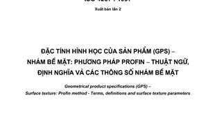 Tiêu chuẩn quốc gia TCVN 5120:2007 (ISO 4287 : 1997) về Đặc tính hình học của sản phẩm (GPS) - Nhám bề mặt: Phương pháp Profin - Thuật ngữ, định nghĩa và các thông số nhám bề mặt