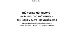 Tiêu chuẩn quốc gia TCVN 7699-2-27:2007 (IEC 60068-2-27:1987) về Thử nghiệm môi trường - Phần 2-27: Các thử nghiệm - Thử nghiệm Ea và hướng dẫn: Xóc