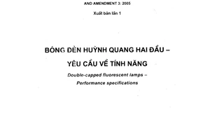 Tiêu chuẩn quốc gia TCVN 7670:2007 (IEC 60081:2002, With Amendment 2:2003 And Amendment 3:2005) về Bóng đèn huỳnh quang hai đầu - Yêu cầu về tính năng