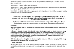 Tiêu chuẩn Việt Nam TCVN 7557-2:2005 (pr EN 13211 : 1998, BS EN 1483 : 1997) về Lò đốt chất thải rắn y tế - Xác định kim loại nặng trong khí thải - Phần 2: Phương pháp xác định nồng độ thuỷ ngân bằng quang phổ hấp thụ nguyên tử kỹ thuật hoá hơi lạnh do Bộ Khoa học và Công nghệ ban hành