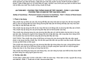 Tiêu chuẩn quốc gia TCVN 7387-1:2004 (ISO 14122-1 : 2001) về An toàn máy - Phương tiện thông dụng để tiếp cận máy - Phần 1: Lựa chọn phương tiện cố định để tiếp cận giữa hai mức