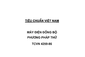 Tiêu chuẩn quốc gia TCVN 4259–86 về Máy điện đồng bộ - Phương pháp thử