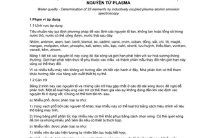 Tiêu chuẩn Việt Nam TCVN 6665:2000 (ISO 11885 : 1996) về chất lượng nước - Xác định 33 nguyên tố bằng phổ phát xạ nguyên tử plasma do Bộ Khoa học Công nghệ và Môi trường ban hành