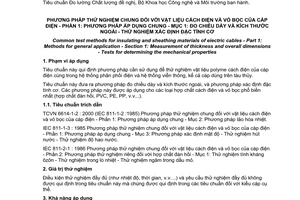 Tiêu chuẩn Việt Nam TCVN 6614-1-1:2000 (IEC 811-1-1 :1993) về Phương pháp thử nghiệm chung đối với vật liệu cách điện và vỏ bọc của cáp điện - Phần 1: Phương pháp áp dụng chung. Mục I: Đo chiều dày và kích thước ngoài - Thử nghiệm xác định đặc tính cơ do Bộ Khoa học Công nghệ và Môi trường ban hành