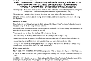Tiêu chuẩn Việt Nam TCVN 6621:2000 (ISO 7827 : 1994) về chất lượng nước - Đánh giá sự phân huỷ sinh học hiếu khí "cuối cùng" của các hợp chất hữu cơ trong môi trường nước - Phương pháp phân tích cacbon hữu cơ hoà tan (DOC) do Bộ Khoa học Công nghệ và Môi trường ban hành