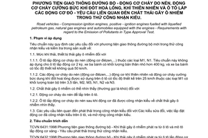 Tiêu chuẩn Việt Nam TCVN 6565:1999 về phương tiện giao thông đường bộ - động cơ cháy do nén, động cơ cháy cưỡng bức khí đốt hoá lỏng, khí thiên nhiên và ô tô lắp các động cơ đó - yêu cầu liên quan đến chất thải gây ô nhiễm trong thử công nhận kiểu do Bộ Khoa học Công nghệ và Môi trường ban hành