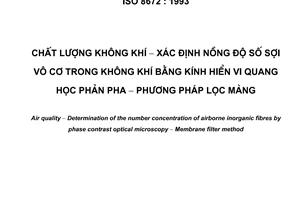 Tiêu chuẩn Việt Nam TCVN 6504:1999 (ISO 8672 : 1993) về chất lượng không khí - xác định nồng độ số sợi vô cơ trong không khí bằng kính hiển vi quang học phản pha - phương pháp lọc màng do Bộ Khoa học Công nghệ và Môi trường ban hành