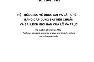 Tiêu chuẩn quốc gia TCVN 2245:1999 (ISO 286-2 : 1988) về Hệ thống ISO về dung sai và lắp ghép - Bảng cấp dung sai tiêu chuẩn và sai lệch giới hạn của lỗ và trục