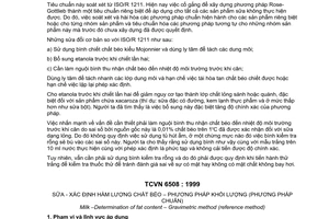 Tiêu chuẩn Việt Nam TCVN 6508:1999 (ISO 1211 : 1984 (E)) về sữa - xác định hàm lượng chất béo - phương pháp khối lượng (Phương pháp chuẩn) do Bộ Khoa học Công nghệ và Môi trường ban hành