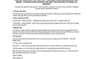 Tiêu chuẩn Việt Nam TCVN 6352:1998 (ISO 8294 : 1994) về dầu mỡ động vật và thực vật - Xác định hàm lượng đồng, sắt, niken - Phương pháp quang phổ hấp thụ nguyên tử dùng lò Graphit do Bộ Khoa học Công nghệ và Môi trường ban hành