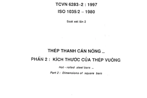 Tiêu chuẩn Việt Nam TCVN 6283-2:1997 (ISO 1035/2 : 1980) về Thép thanh cán nóng - Phần 2: Kích thước của thép vuông do Bộ Khoa học Công nghệ và Môi trường ban hành