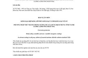 Tiêu chuẩn Việt Nam TCVN 5405:1991 (ST SEV 3627-82) về Bảo vệ ăn mòn - Kim loại, hợp kim, lớp phủ kim loại và phi kim loại vô cơ - Phương pháp thử nhanh trong sương mù của dung dịch trung tính natri clorua (phương pháp NSS) do Ủy ban Khoa học Nhà nước ban hành