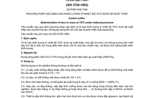 Tiêu chuẩn Việt Nam TCVN 5567:1991 (ISO 3726:1983)
về cà phê hòa tan - phương pháp xác định hao khối lượng ở nhiệt độ 70oC dưới áp suất thấp