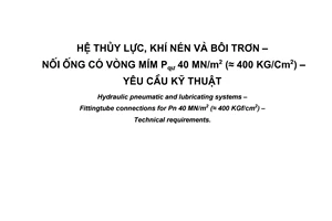 Tiêu chuẩn quốc gia TCVN 2387:1978 về Hệ thủy lực, khí nén và bôi trơn – Nối ống có vòng mím Pqư 40 mn/m2 (≈ 400 kg/cm2) – Yêu cầu kỹ thuật
