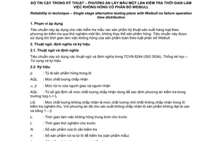 Tiêu chuẩn quốc gia TCVN 4555:2009 về Độ tin cậy trong kỹ thuật - Phương án lấy mẫu một lần kiểm tra thời gian làm việc không hỏng có phân bố Weibull