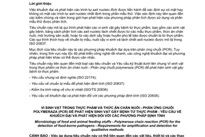 Tiêu chuẩn quốc gia TCVN 7682:2007 (ISO 20838 : 2006) về Vi sinh vật trong thực phẩm và thức ăn chăn nuôi - Phản ứng chuỗi polymeraza (PCR) để phát hiện sinh vật gây bệnh từ thực phẩm - Yêu cầu về khuếch đại và phát hiện đối với các phương pháp định tính