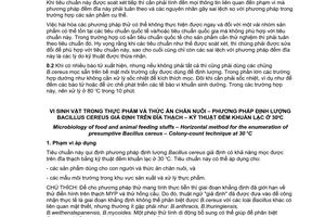 Tiêu chuẩn Việt Nam TCVN 4992:2005 (ISO 7932 : 2004) về Vi sinh vật trong thực phẩm và thức ăn chăn nuôi - Phương pháp định lượng Bacillus cereus giả định trên đĩa thạch - Kỹ thuật đếm khuẩn lạc ở 30 độ C do Bộ Khoa học và Công nghệ ban hành