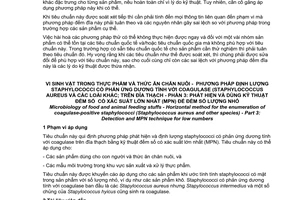 Tiêu chuẩn Việt Nam TCVN 4830-3:2005 (ISO 6888-3 : 2003) về Vi sinh vật trong thực phẩm và thức ăn chăn nuôi - Phương pháp định lượng staphylococci có phản ứng dương tính với coagulase (staphylococcus aureus và các loài khác) trên đĩa thạch - Phần 3: Phát hiện và dùng kỹ thuật đếm số có xác suất lớn nhất (MPN) để đếm số lượng nhỏ do Bộ Khoa học và Công nghệ ban hành