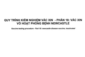 Tiêu chuẩn quốc gia TCVN 8685-18:2017 về Quy trình kiểm nghiệm vắc xin - Phần 18: Vắc xin vô hoạt phòng bệnh newcastle