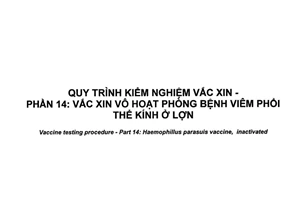 Tiêu chuẩn quốc gia TCVN 8685-14:2017 về Quy trình kiểm nghiệm vắc xin - Phần 14: Vắc xin vô hoạt phòng bệnh viêm phổi thể kính ở lợn