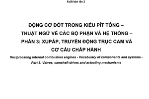 Tiêu chuẩn quốc gia TCVN 8273-3:2016 (ISO 7967-3:2010) về Động cơ đốt trong kiểu pít tông - Thuật ngữ về các bộ phận và hệ thống - Phần 3: Xupáp, truyền động trục cam và cơ cấu chấp hành