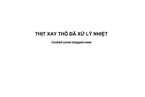 Tiêu chuẩn quốc gia TCVN 8158:2017 (CODEX STAN 98-1981, Rev.3-2015) về Thịt xay thô đã xử lý nhiệt