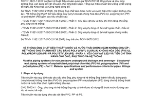 Tiêu chuẩn quốc gia TCVN 11821-1:2017 (ISO 21138-1:2007) về Hệ thống ống chất dẻo thoát nước và nước thải chôn ngầm không chịu áp - Hệ thống ống thành kết cấu bằng poly(vinyl clorua) không hoá dẻo (PVC-U), polypropylen (PP) và polyetylen (PE) - Phần 1: Yêu cầu vật liệu và tiêu chí tính năng cho ống, phụ tùng và hệ thống